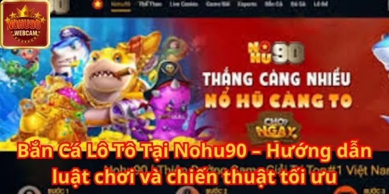 Bắn Cá Lô Tô