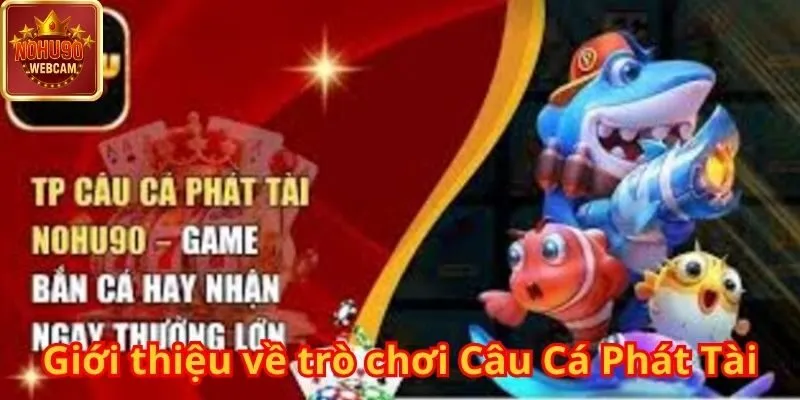 Câu Cá Phát Tài